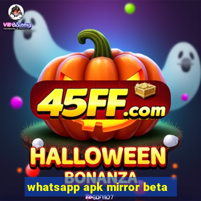 whatsapp apk mirror beta